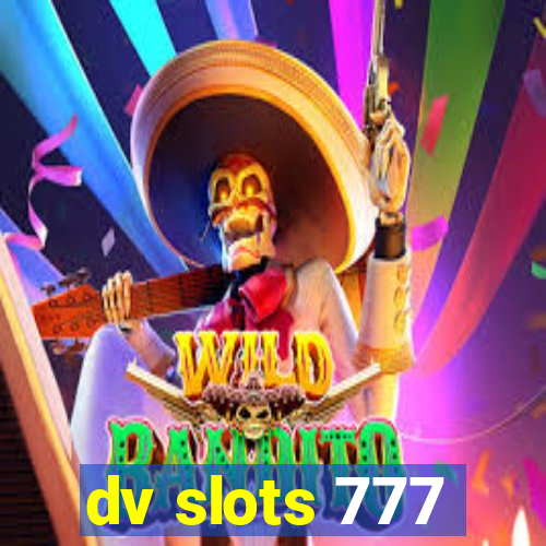 dv slots 777